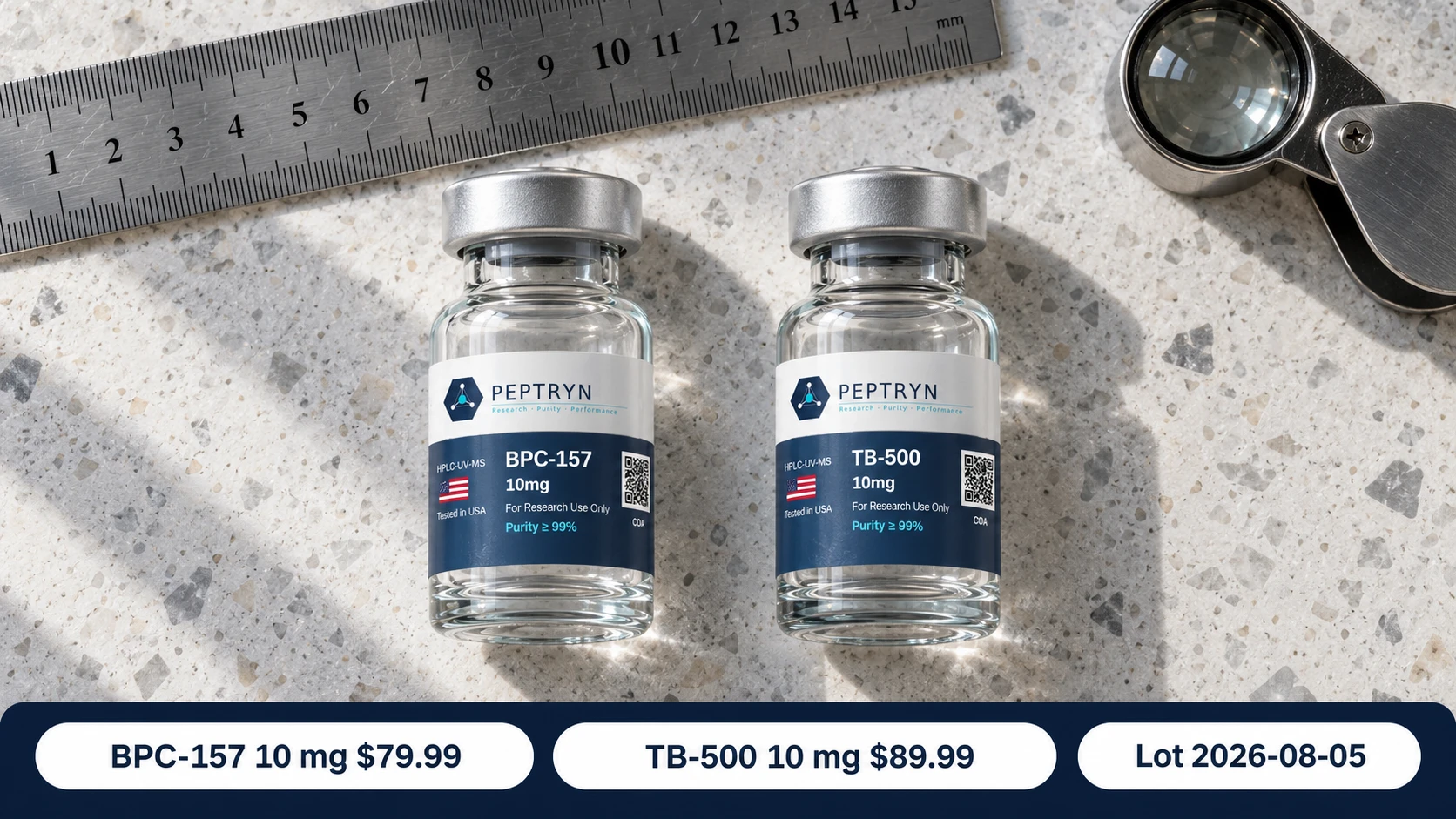 BPC-157 10 mg and TB-500 10 mg research vials on pale terrazzo beside a steel ruler and a loupe, with lot 2026-08-05 and prices of $79.99 and $89.99
